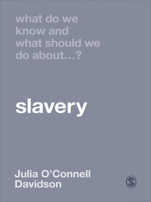 cover image of What Do We Know and What Should We Do About Slavery?